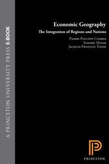 Image for Economic Geography: The Integration of Regions and Nations