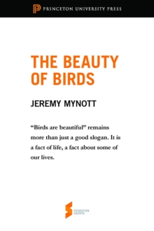Image for The Beauty of Birds: From "Birdscapes: Birds in Our Imagination and Experience"