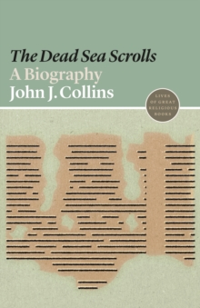 Image for &quot;Dead Sea Scrolls&quot;: A Biography