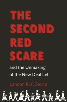 Image for The Second Red Scare and the unmaking of the New Deal left