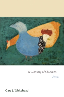 Image for A glossary of chickens: poems