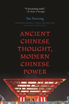 Image for Ancient Chinese thought, modern Chinese power