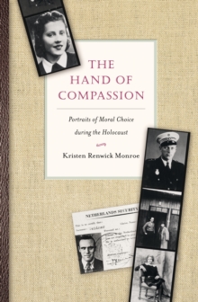 Image for The hand of compassion: portraits of moral choice during the Holocaust