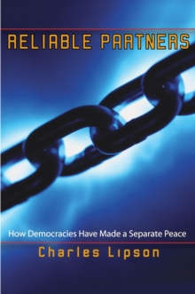Image for Reliable Partners: How Democracies Have Made a Separate Peace