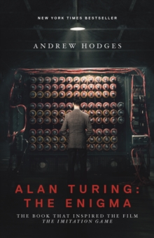 Image for Alan Turing: The Enigma: The Book That Inspired the Film "The Imitation Game"