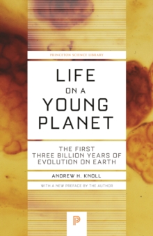 Image for Life on a Young Planet: The First Three Billion Years of Evolution on Earth: The First Three Billion Years of Evolution on Earth