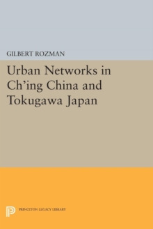 Image for Urban Networks in Ch'ing China and Tokugawa Japan