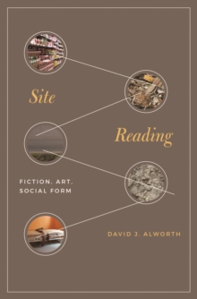 Image for Site Reading: Fiction, Art, Social Form