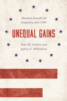 Image for Unequal Gains: American Growth and Inequality since 1700