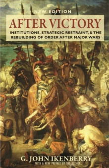 Image for After Victory: Institutions, Strategic Restraint, and the Rebuilding of Order after Major Wars, New Edition - New Edition