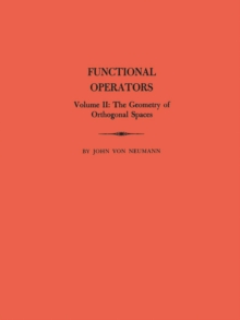 Image for Functional Operators (AM-22), Volume 2: The Geometry of Orthogonal Spaces. (AM-22)