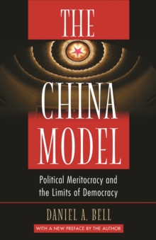 Image for China Model: Political Meritocracy and the Limits of Democracy