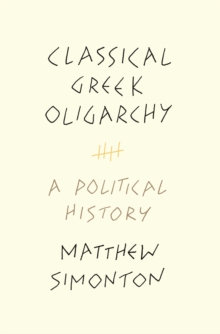 Image for Classical Greek Oligarchy: A Political History