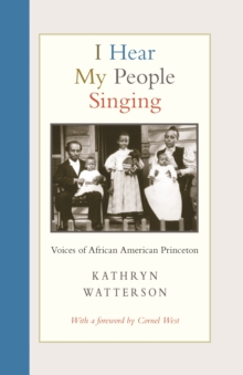Image for I Hear My People Singing: Voices of African American Princeton