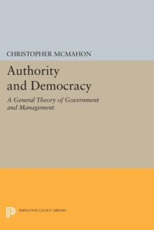 Image for Authority and Democracy: A General Theory of Government and Management