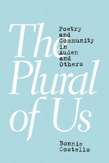 Image for Plural of Us: Poetry and Community in Auden and Others