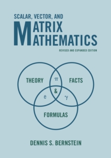Image for Scalar, Vector, and Matrix Mathematics: Theory, Facts, and Formulas