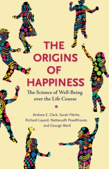 Image for Origins of Happiness: The Science of Well-Being over the Life Course