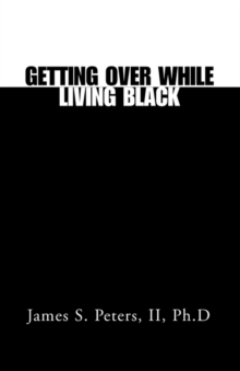 Image for Getting over While Living Black