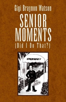 Image for Senior Moments (Did I Do That?)