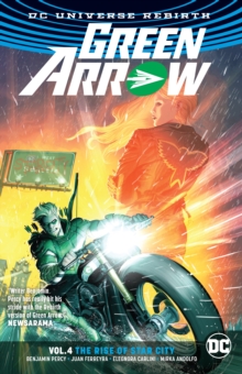Image for Green Arrow Vol. 4: The Rise of Star City (Rebirth)