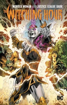 Image for Wonder Woman and The Justice League Dark : The Witching Hour