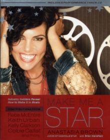 Image for Make Me a Star : Industry Insiders Reveal How to Make It in Music