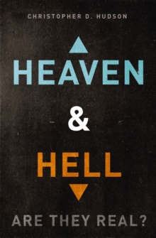 Image for Heaven & Hell: are they real?