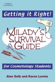 Image for Getting it Right! : Milady's Survival Guide for Cosmetology Students