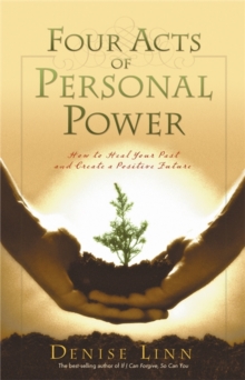 Image for Four acts of personal power  : how to heal your past and create a positive future