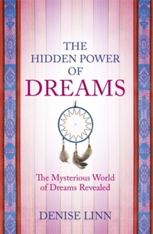 Image for The hidden power of dreams  : the mysterious world of dreams revealed