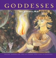 Image for Goddesses: ancient wisdom for times of change from over 70 goddesses
