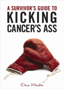 Image for A survivor's guide to kicking cancer's ass