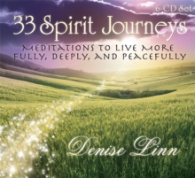 Image for 33 Spirit Journeys : Meditations to Live More Fully, Deeply, and Peacefully