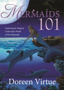 Image for Mermaids 101  : exploring the magical underwater world of the merpeople