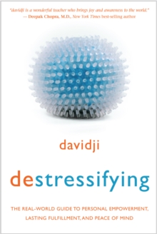 Image for Destressifying: the real-world guide to personal empowerment, lasting fulfilment and peace of mind