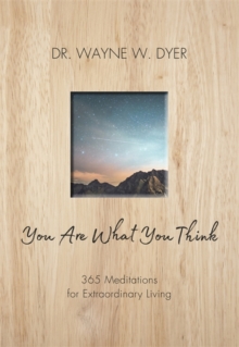 Image for You are what you think  : 365 meditations for purposeful living