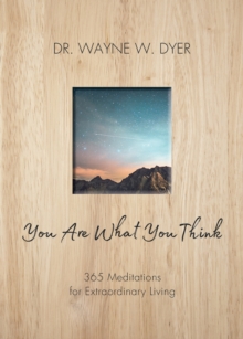 Image for You are what you think: 365 meditations for purposeful living