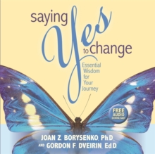 Image for Saying yes to change  : essential wisdom for your journey