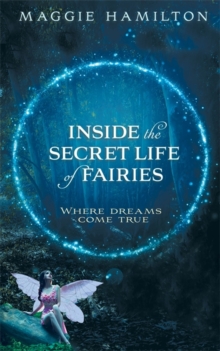 Image for Inside the secret life of fairies  : where dreams come true