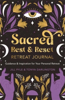 Image for Sacred Rest & Reset Retreat Journal : Guidance & Inspiration for Your Personal Retreat