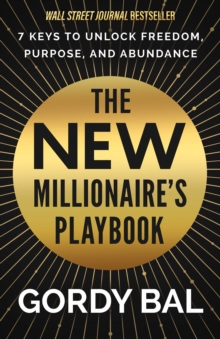 Image for The new millionaire's playbook  : 7 keys to unlock freedom, purpose, and abundance