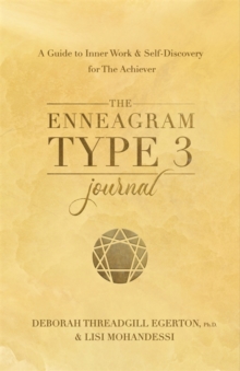 Image for The Enneagram Type 3 Journal : A Guide to Inner Work & Self-Discovery for The Achiever