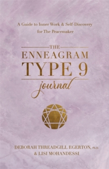 The Enneagram Type 9 Journal: A Guide to Inner Work & Self-Discovery for The Peacemaker