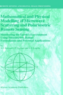 Image for Mathematical and physical modelling of microwave scattering and polarimetric remote sensing  : monitoring the Earth's environment using polarimetric radar
