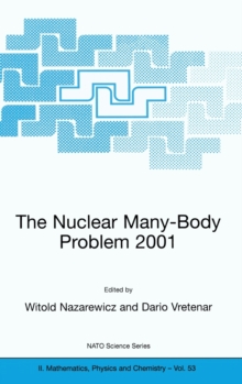 Image for The nuclear many-body problem 2001  : proceedings of the NATO Advanced Research Workshop, Brijuni, Pula, Croatia, 2-5 June 2001