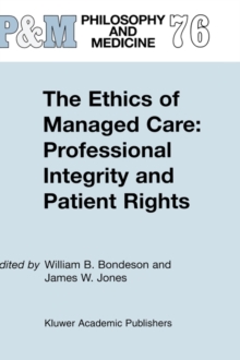 Image for The Ethics of Managed Care: Professional Integrity and Patient Rights