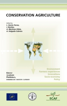 Image for Conservation agriculture  : environment, farmers' experiences, innovations, socio-economy, policy