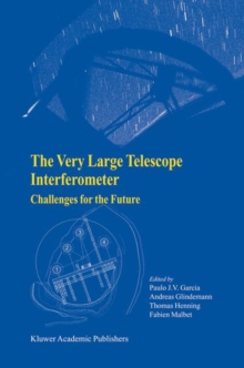 Image for The Very Large Telescope Interferometer Challenges for the Future
