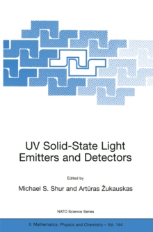 Image for UV solid-state light emitters and detectors: proceedings of the NATO Advanced Research Workshop, held in Vilnius, 17-21 June, 2003